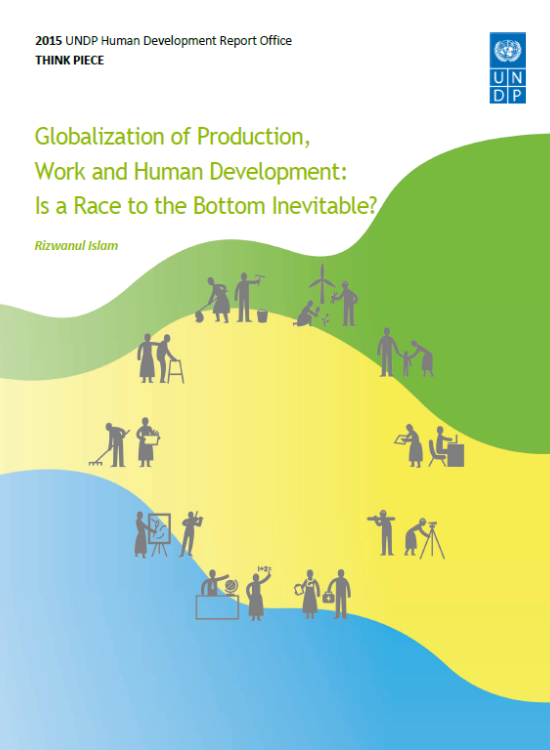 Publication report cover: Globalization of Production, Work and Human Development: Is a Race to the Bottom Inevitable?