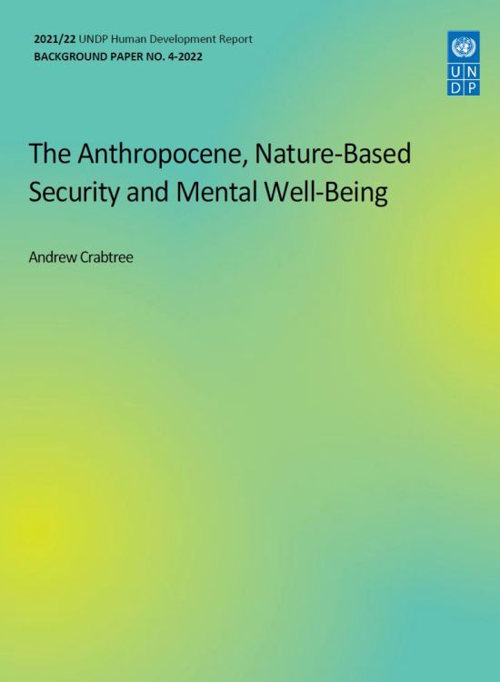 Publication report cover: The Anthropocene, Nature-Based Security and Mental Well-Being