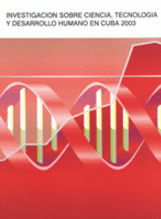 Publication report cover: Investigación sobre Ciencia, Tecnología y Desarrollo Humano en Cuba 2003