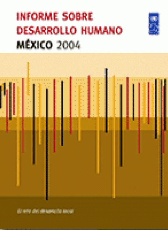 Publication report cover: Informe sobre Desarrollo Social y Humano Mexico 2004