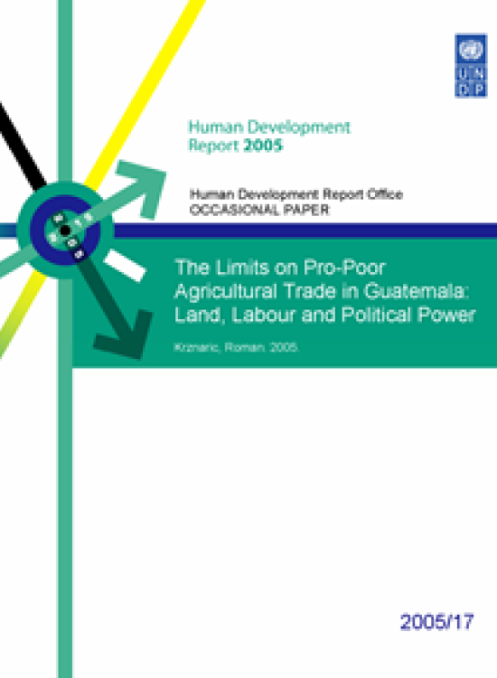 Publication report cover: The Limits on Pro-Poor Agricultural Trade in Guatemala