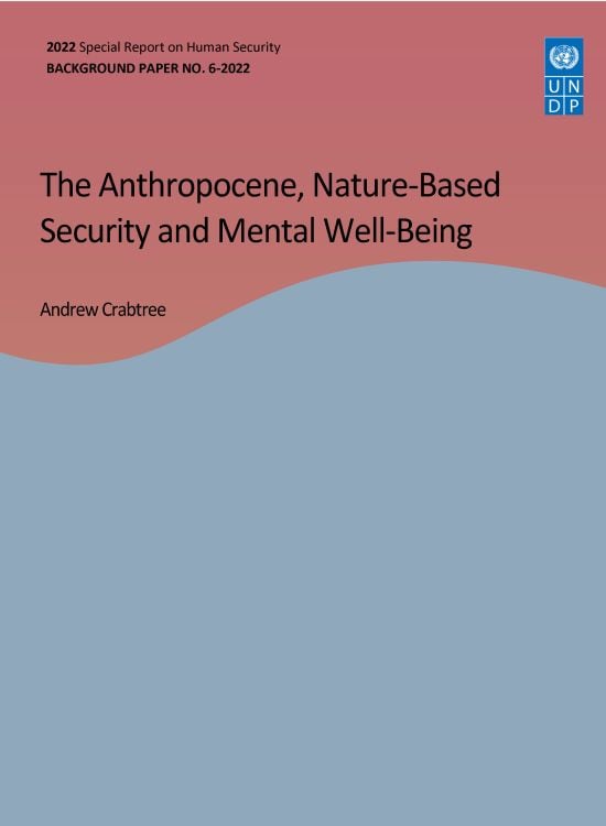 Publication report cover: The Anthropocene, Nature-Based Security and Mental Well-Being