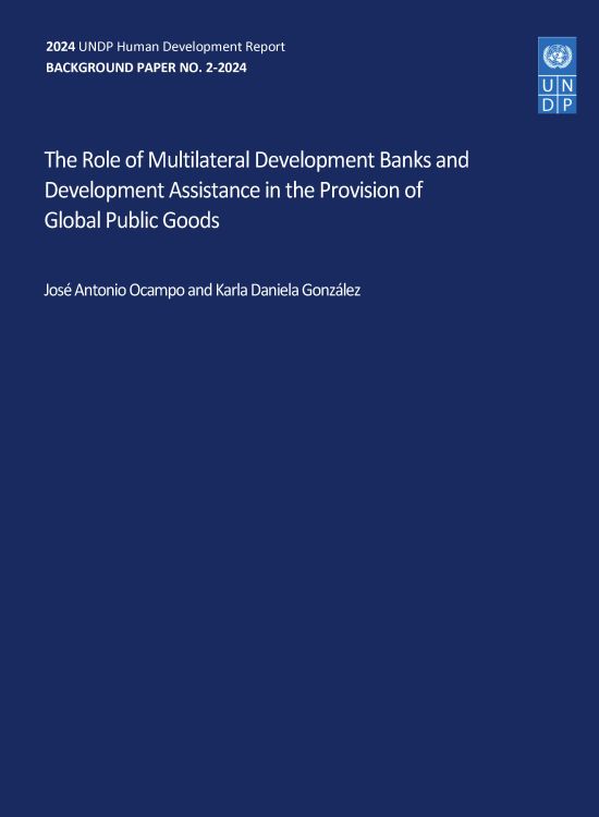 Publication report cover: The Role of Multilateral Development Banks and Development Assistance in the Provision of Global Public Goods