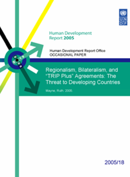 Publication report cover: Regionalism, Bilateralism, and “TRIP Plus” Agreements